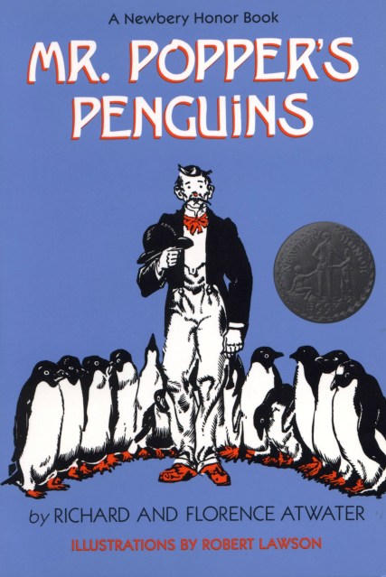 Mr. Popper’s Penguins (Newbery Honor Book)