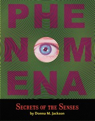 Phenomena: Secrets of the Senses