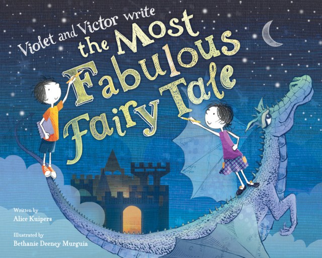 Violet and Victor Write the Most Fabulous Fairy Tale