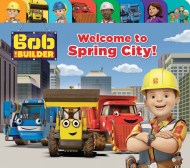 Bob the Builder: Welcome to Spring City!