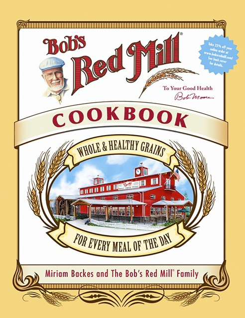 Bob’s Red Mill Cookbook