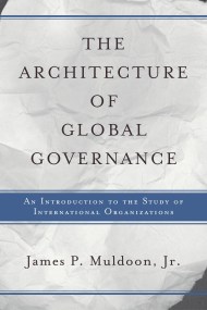 The Architecture Of Global Governance