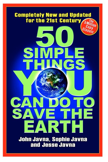 50 Simple Things You Can Do to Save the Earth