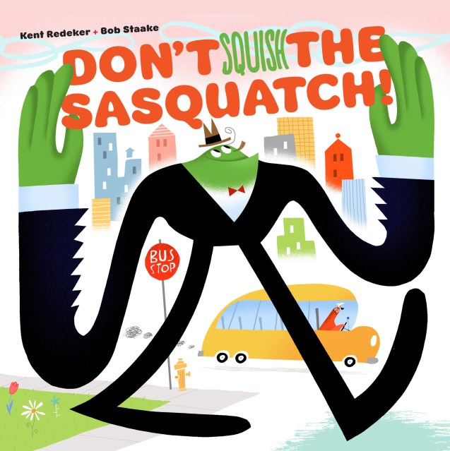 Don’t Squish the Sasquatch!