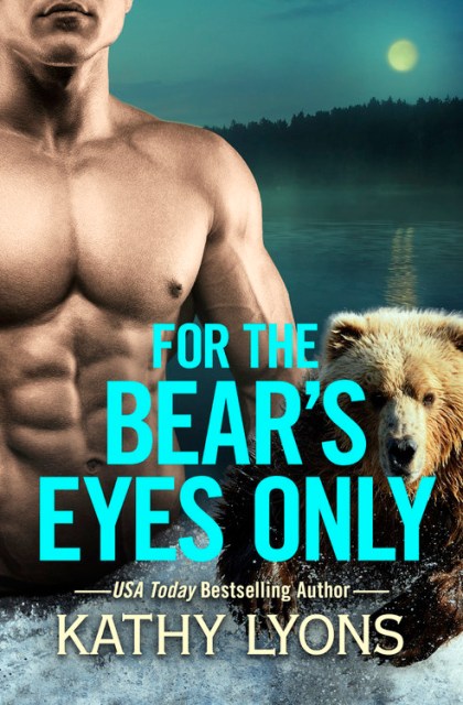 For the Bear’s Eyes Only