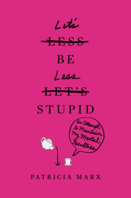 Let’s Be Less Stupid