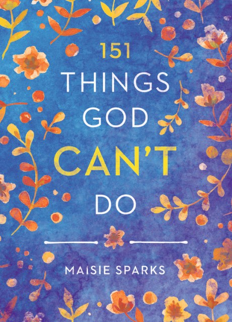 151 Things God Can’t Do