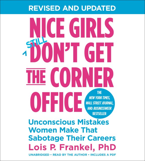 Nice Girls Don’t Get the Corner Office (10th Anniversary Edition)