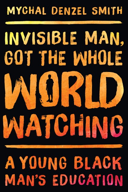 Invisible Man, Got the Whole World Watching