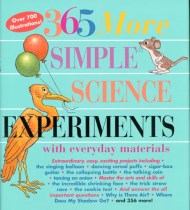 365 More Simple Science Experiments with Everyday Materials