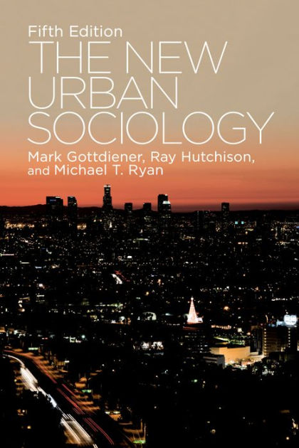 The New Urban Sociology