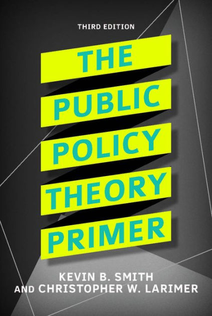 The Public Policy Theory Primer