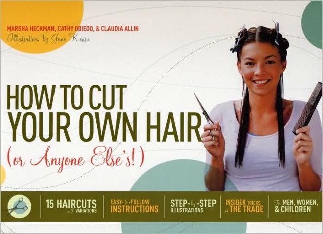 How to Cut Your Own Hair (Or Anyone Else's!)