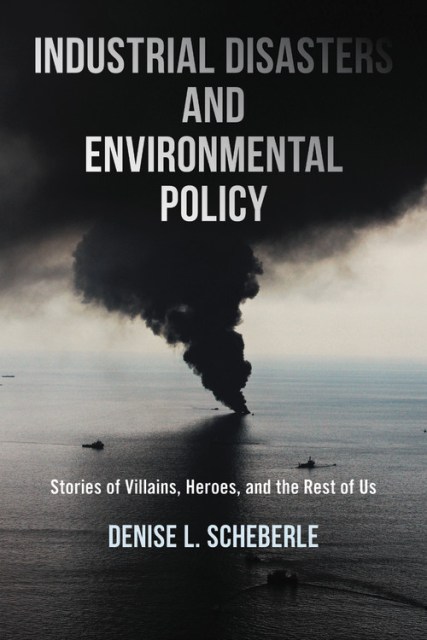 Industrial Disasters and Environmental Policy