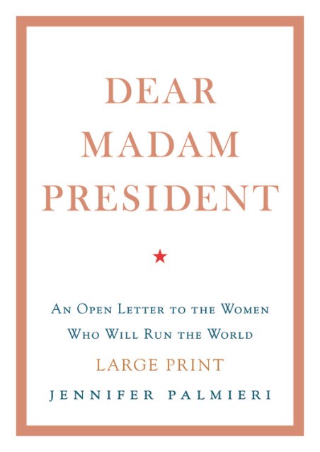 Dear Madam President