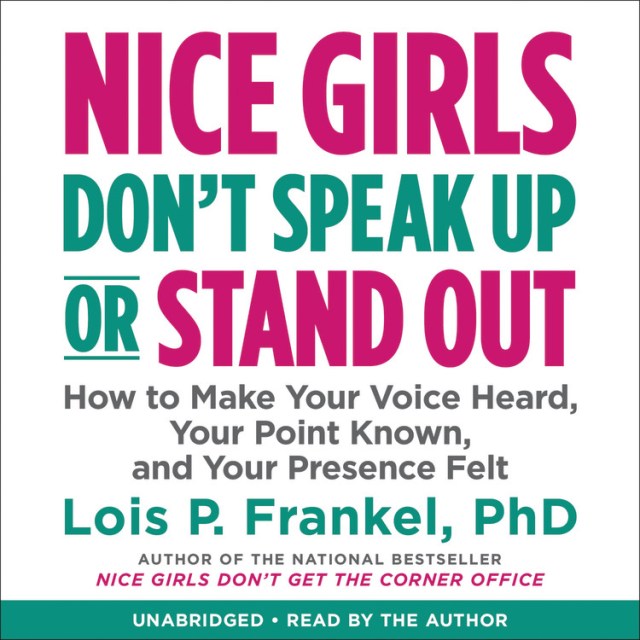 Nice Girls Don’t Speak Up or Stand Out