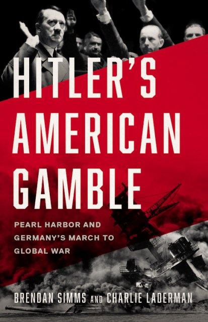 Hitler’s American Gamble