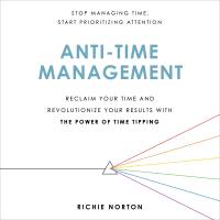 Anti-Time Management