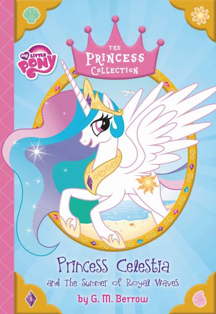 My Little Pony:  Princess Celestia and the Summer of Royal Waves