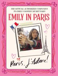 Emily in Paris: Paris, J'Adore!