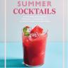 The Artisanal Kitchen: Summer Cocktails By Nick Mautone