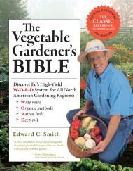 The Vegetable Gardener's Bible, 2nd Edition