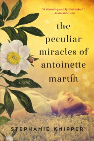 The Peculiar Miracles of Antoinette Martin