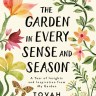 Book cover image of The Garden in Every Sense and Season by Tovah Martin