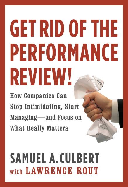 Get Rid of the Performance Review!