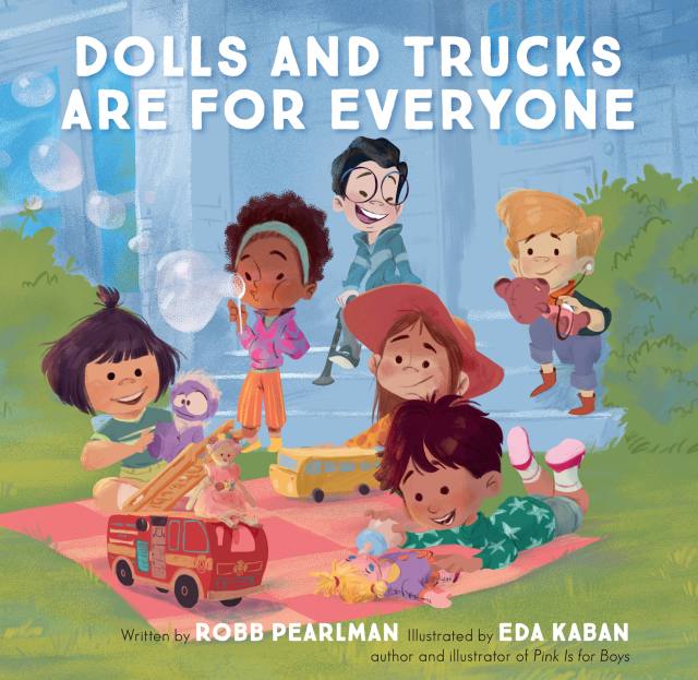 Dolls and Trucks Are for Everyone