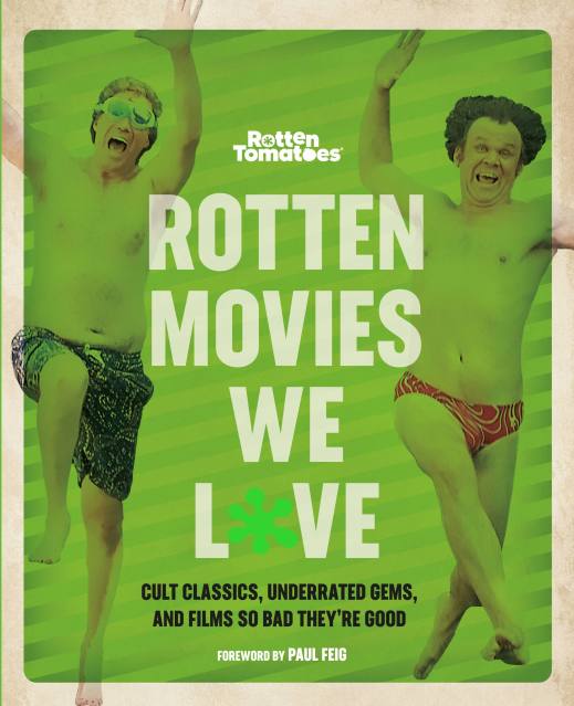 Rotten Tomatoes: Rotten Movies We Love