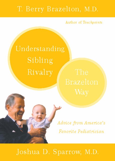 Understanding Sibling Rivalry – The Brazelton Way