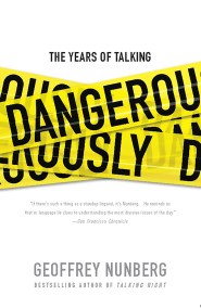 The Years of Talking Dangerously