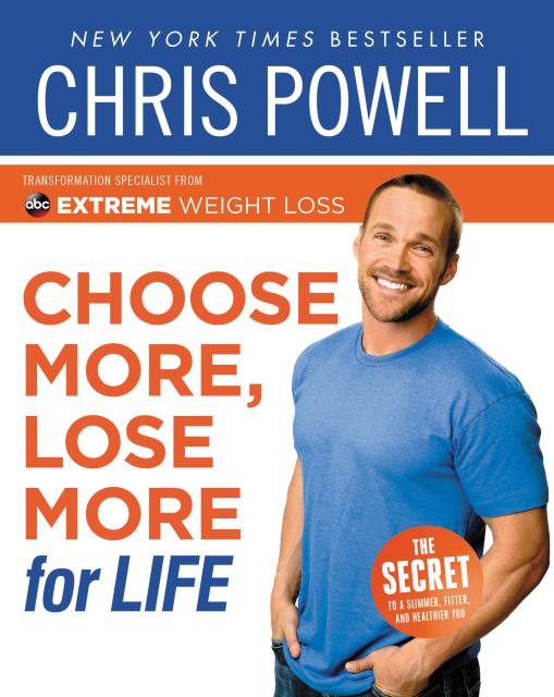 Chris Powell’s Choose More, Lose More for Life