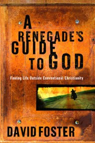 A Renegade's Guide to God