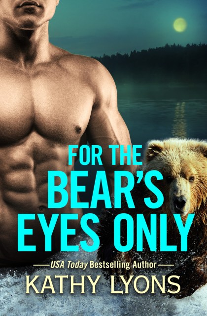 For the Bear’s Eyes Only