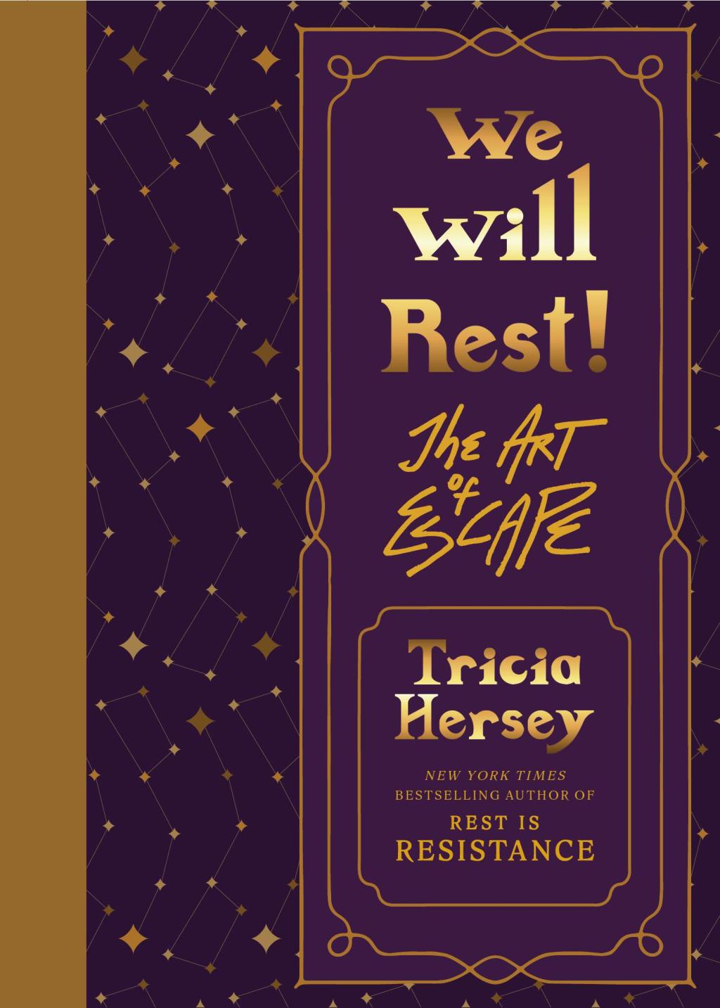 We Will Rest! The Art of Escape by Tricia Hersey