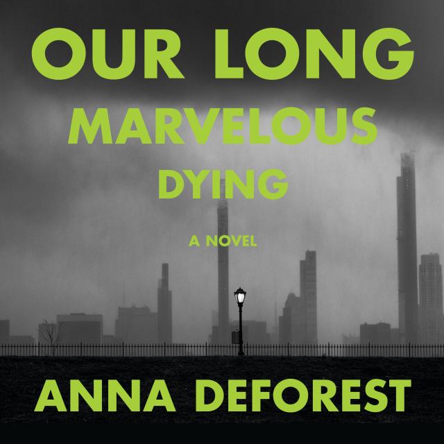 Our Long Marvelous Dying