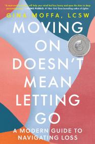 Moving On Doesn’t Mean Letting Go