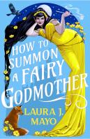 How to Summon a Fairy Godmother