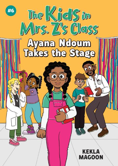 The Kids in Mrs. Z’s Class: Ayana Ndoum Takes the Stage