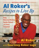 Al Roker’s Recipes to Live By