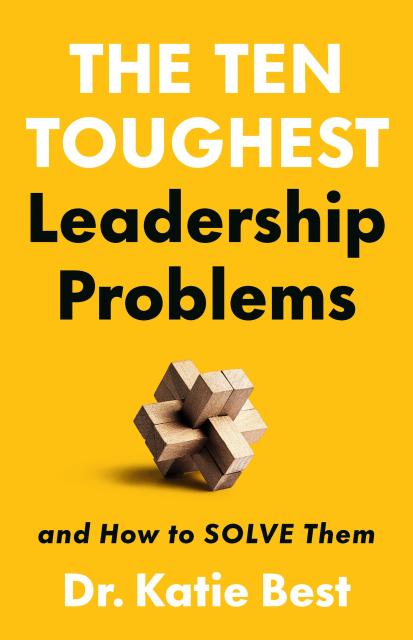 The Ten Toughest Leadership Problems