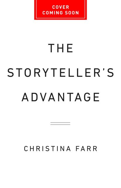 The Storyteller’s Advantage