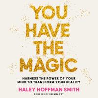 You Have the Magic