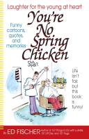 You’re No Spring Chicken