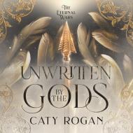 Unwritten by the Gods